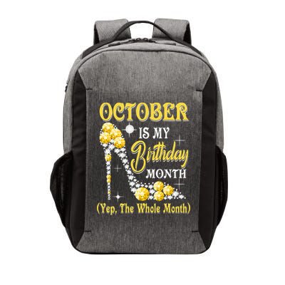 October Is My Birthday Month Yep The Whole Month shoes Gifts Vector Backpack