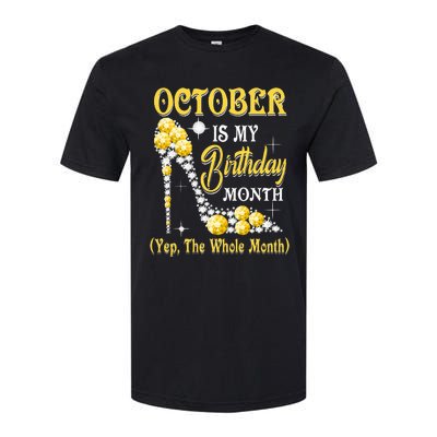 October Is My Birthday Month Yep The Whole Month shoes Gifts Softstyle® CVC T-Shirt