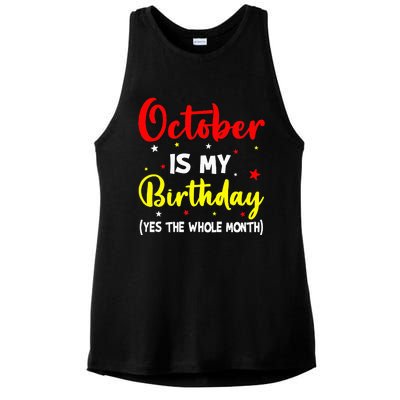 October Is My Birthday The Whole Month October Birthday Ladies PosiCharge Tri-Blend Wicking Tank