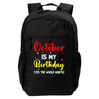 October Is My Birthday The Whole Month October Birthday Daily Commute Backpack