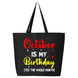 October Is My Birthday The Whole Month October Birthday 25L Jumbo Tote