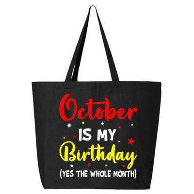 October Is My Birthday The Whole Month October Birthday 25L Jumbo Tote