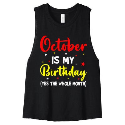 October Is My Birthday The Whole Month October Birthday Women's Racerback Cropped Tank