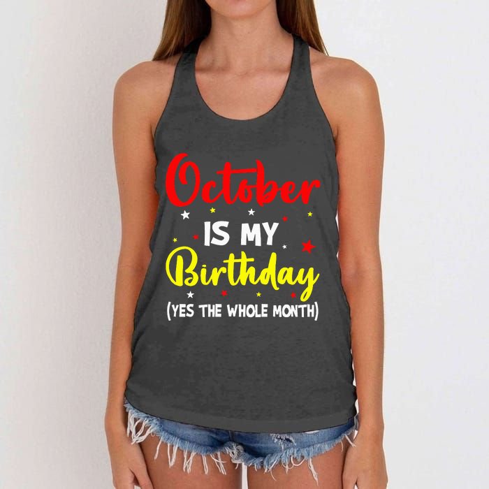 October Is My Birthday The Whole Month October Birthday Women's Knotted Racerback Tank