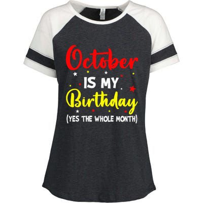 October Is My Birthday The Whole Month October Birthday Enza Ladies Jersey Colorblock Tee