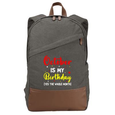 October Is My Birthday The Whole Month October Birthday Cotton Canvas Backpack