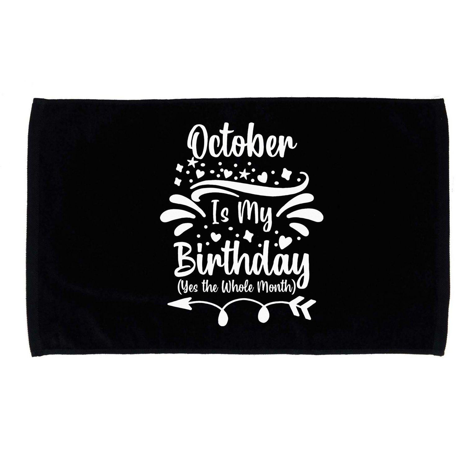 October Is My Birthday Yes The Whole Month Microfiber Hand Towel