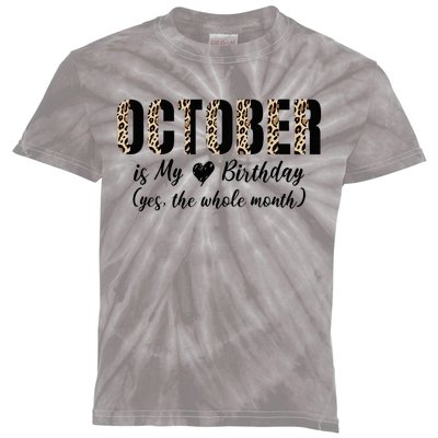 October Is My Birthday Yes The Whole Month Leopard Print Kids Tie-Dye T-Shirt