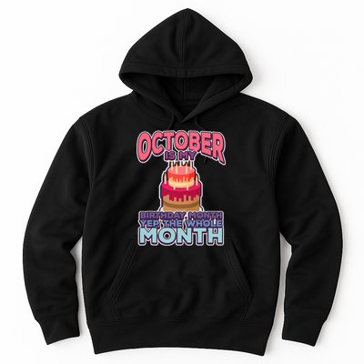 October It's My Birthday Month Yep The Whole Month Hoodie