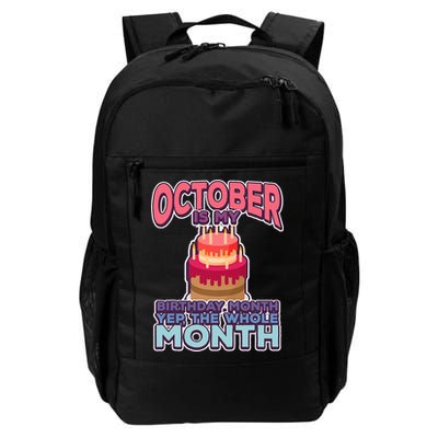 October It's My Birthday Month Yep The Whole Month Backpack