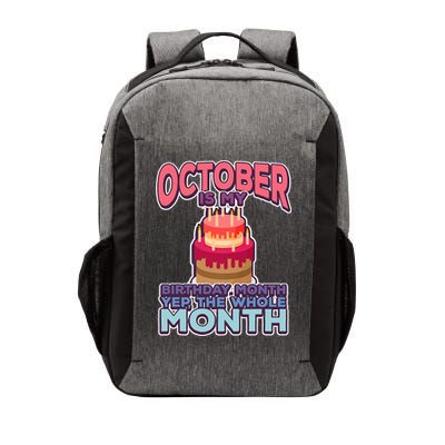 October It's My Birthday Month Yep The Whole Month Vector Backpack