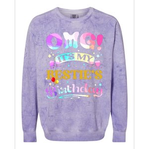 Omg Its My Besties Birthday Happy To Me You Best Friend Colorblast Crewneck Sweatshirt