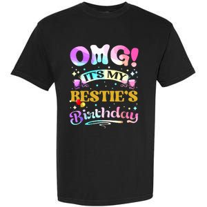 Omg Its My Besties Birthday Happy To Me You Best Friend Garment-Dyed Heavyweight T-Shirt