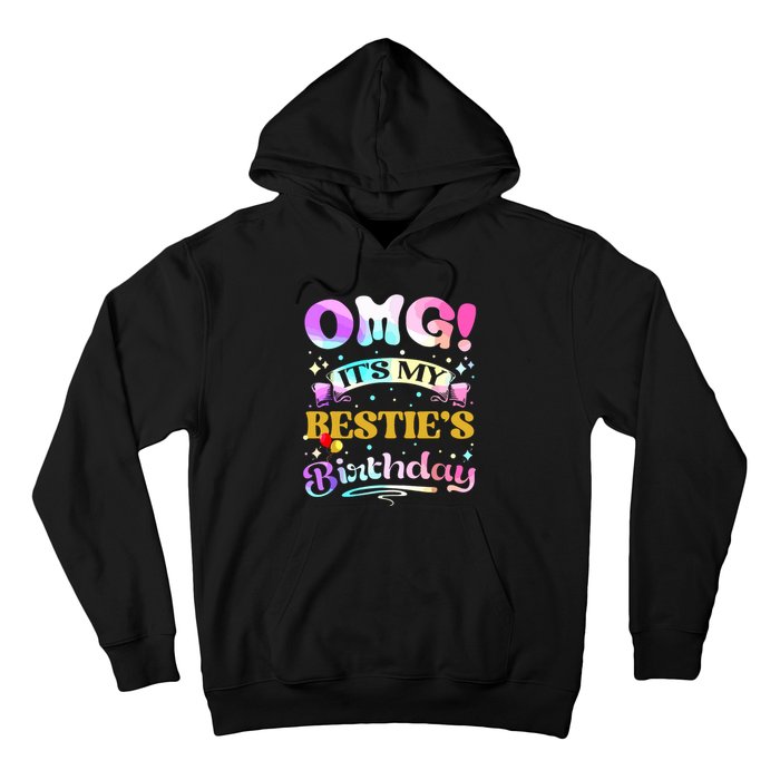 Omg Its My Besties Birthday Happy To Me You Best Friend Hoodie