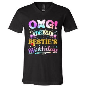 Omg Its My Besties Birthday Happy To Me You Best Friend V-Neck T-Shirt