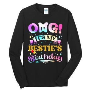 Omg Its My Besties Birthday Happy To Me You Best Friend Tall Long Sleeve T-Shirt