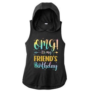 Omg ItS My FriendS Birthday Happy To Me You Sister Cousin Cute Gift Ladies PosiCharge Tri-Blend Wicking Draft Hoodie Tank