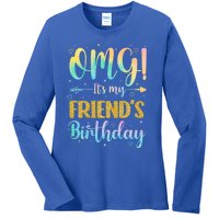 Omg ItS My FriendS Birthday Happy To Me You Sister Cousin Cute Gift Ladies Long Sleeve Shirt