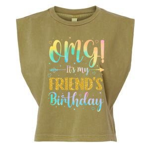 Omg ItS My FriendS Birthday Happy To Me You Sister Cousin Cute Gift Garment-Dyed Women's Muscle Tee