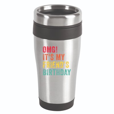 Omg Its My Friends Birthday Funny Friend Birthday Retro 16oz Travel Tumbler
