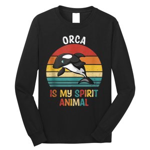 Orca Is My Spirit Animal Funny Orca Lover Long Sleeve Shirt