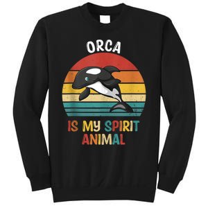 Orca Is My Spirit Animal Funny Orca Lover Sweatshirt