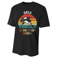 Orca Is My Spirit Animal Funny Orca Lover Performance Sprint T-Shirt