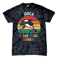 Orca Is My Spirit Animal Funny Orca Lover Tie-Dye T-Shirt