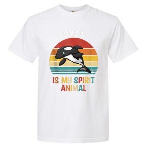 Orca Is My Spirit Animal Funny Orca Lover Garment-Dyed Heavyweight T-Shirt