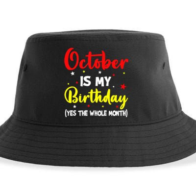 October Is My Birthday The Whole Month October Birthday Sustainable Bucket Hat