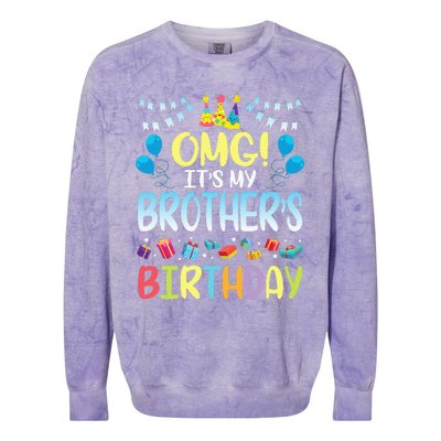 OMG Its My Brothers Birthday Happy To Me You Sister Cousin Colorblast Crewneck Sweatshirt