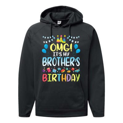 OMG Its My Brothers Birthday Happy To Me You Sister Cousin Performance Fleece Hoodie