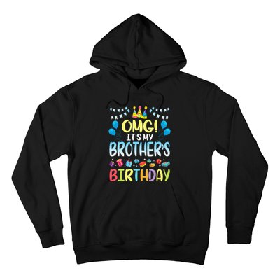 OMG Its My Brothers Birthday Happy To Me You Sister Cousin Hoodie