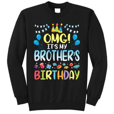 OMG Its My Brothers Birthday Happy To Me You Sister Cousin Sweatshirt