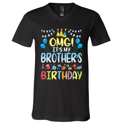 OMG Its My Brothers Birthday Happy To Me You Sister Cousin V-Neck T-Shirt