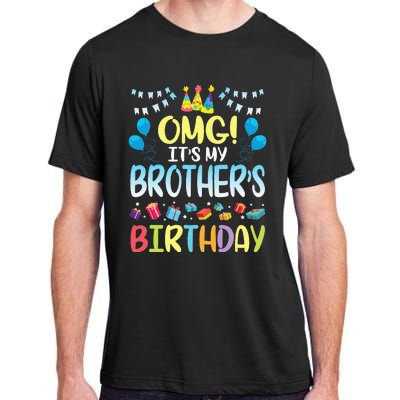 OMG Its My Brothers Birthday Happy To Me You Sister Cousin Adult ChromaSoft Performance T-Shirt