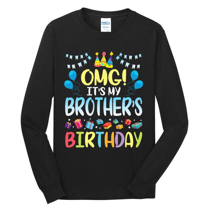 OMG Its My Brothers Birthday Happy To Me You Sister Cousin Tall Long Sleeve T-Shirt