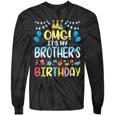 OMG Its My Brothers Birthday Happy To Me You Sister Cousin Tie-Dye Long Sleeve Shirt