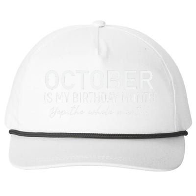 October Is My Birthday The Whole Month Snapback Five-Panel Rope Hat