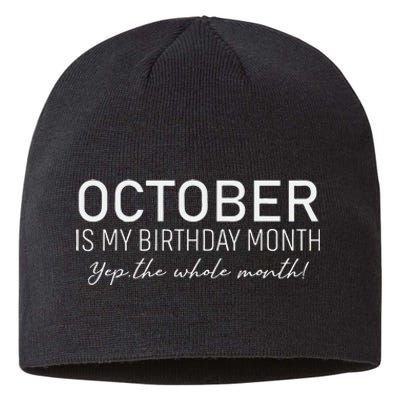 October Is My Birthday The Whole Month Sustainable Beanie