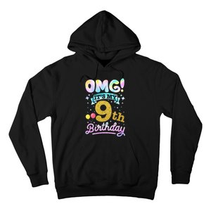 OMG It's My 9th Birthday 9 Years old Birthday Hoodie