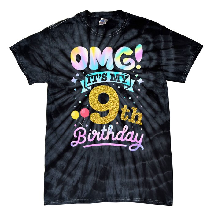 OMG It's My 9th Birthday 9 Years old Birthday Tie-Dye T-Shirt