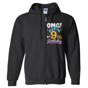 OMG It's My 9th Birthday 9 Years old Birthday Full Zip Hoodie