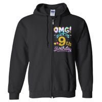 OMG It's My 9th Birthday 9 Years old Birthday Full Zip Hoodie