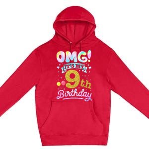 OMG It's My 9th Birthday 9 Years old Birthday Premium Pullover Hoodie