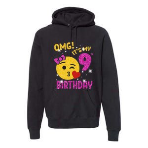 OMG It's My 9th Birthday Girl Cute 9 Yrs Old Birthday Party Premium Hoodie