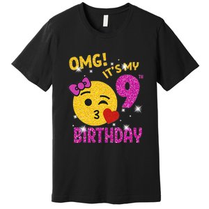 OMG It's My 9th Birthday Girl Cute 9 Yrs Old Birthday Party Premium T-Shirt