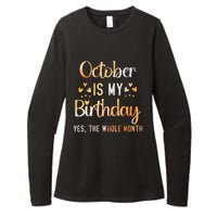 October Is My Birthday Yes The Whole Month Birthday Womens CVC Long Sleeve Shirt