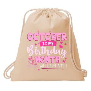 October Is My Birthday Yes The Whole Month Birthday Gifts Drawstring Bag