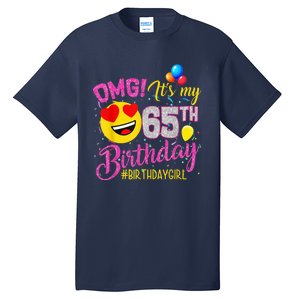 OMG It's My 65th Birthday Girl Shirts 65 Years old Birthday Tall T-Shirt